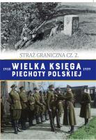 Wielka Księga Piechoty Polskiej t.62. Autor: Opracowanie zbiorowe. SmakLiter.pl Okładka książki Wielka Księga Piechoty Polskiej t.62