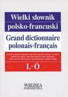 Wielki słownik polsko-francuski T. 2 L-Ó w.2. Autor:   Praca zbiorowa. SmakLiter.pl Okładka książki Wielki słownik polsko-francuski T. 2 L-Ó w.2