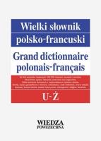 Wielki słownik polsko-francuski T. 5 U-Ż. Autor:   Praca zbiorowa. SmakLiter.pl Okładka książki Wielki słownik polsko-francuski T. 5 U-Ż