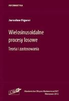 Wielosinusoidalne procesy losowe. Autor: Figwer Jarosław. SmakLiter.pl Okładka książki Wielosinusoidalne procesy losowe