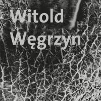 Witold Węgrzyn Nieuchwytna materialność. Autor: Witold Węgrzyn. SmakLiter.pl Okładka książki Witold Węgrzyn Nieuchwytna materialność