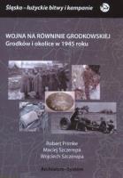 Wojna na Równinie Grodkowskiej. Autor: Primke Robert, Maciej Szczerepa, Szczerepa Wojciech. SmakLiter.pl Okładka książki Wojna na Równinie Grodkowskiej