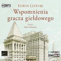 Wspomnienia gracza giełdowego audiobook. Autor: Lefevre Edwin. SmakLiter.pl Okładka książki Wspomnienia gracza giełdowego audiobook