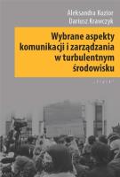 Wybrane aspekty komunikacji i zarządzania w.... Autor: Aleksandra Kuzior, Krawczyk Dariusz. SmakLiter.pl Okładka książki Wybrane aspekty komunikacji i zarządzania w...