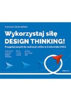 Wykorzystaj siłę design thinking!. Autor: Krzemiński Tomasz. SmakLiter.pl Okładka książki Wykorzystaj siłę design thinking!