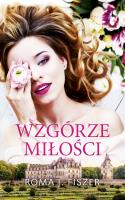 Wzgórze miłości. Autor: Roma J. Fiszer. SmakLiter.pl Okładka książki Wzgórze miłości