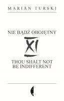 XI Nie bądź obojętny. XI Thou shalt not be indifferent. Autor: Marian Turski. SmakLiter.pl Okładka książki XI Nie bądź obojętny. XI Thou shalt not be indifferent