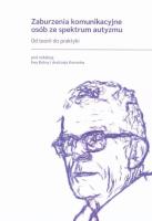 Zaburzenia komunikacyjne osób ze spektrum autyzmu. Autor: red. Ewa Boksa, Andrzej Kominek. SmakLiter.pl Okładka książki Zaburzenia komunikacyjne osób ze spektrum autyzmu