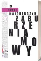 Zaburzenia mowy. Autor: Majcherczyk Paweł. SmakLiter.pl Okładka książki Zaburzenia mowy
