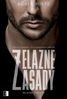 Żelazne zasady. Tom 1 wyd. kieszonkowe. Autor: Agata Polte. SmakLiter.pl Okładka książki Żelazne zasady. Tom 1 wyd. kieszonkowe