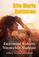 Zwyczajne kobiety, niezwykła mądrość. Autor: Rita Marie Robinson. SmakLiter.pl Okładka książki Zwyczajne kobiety, niezwykła mądrość