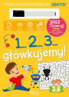 1...2...3...Główkujemy! Książka z pisakiem sucho.. Autor: Dulęba Oliwia. SmakLiter.pl Okładka książki 1...2...3...Główkujemy! Książka z pisakiem sucho.