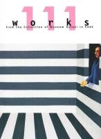 111 works from the Collection of Muzeum Sztuk.... Autor:   Praca zbiorowa. SmakLiter.pl Okładka książki 111 works from the Collection of Muzeum Sztuk...