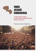 1989. Jesień Narodów. Autor: Burakowski Adam, Gubrynowicz Aleksander, Ukielski Paweł. SmakLiter.pl Okładka książki 1989. Jesień Narodów
