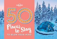50 Places To Stay To Blow Your Mind. Wydawca: Lonely Planet. SmakLiter.pl Opakowanie 50 Places To Stay To Blow Your Mind