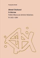 Ahmed Cherkaoui in Warsaw. Polish-Maroccan Artistic Relations (1955-1980). Autor: Strożek Przemysław. SmakLiter.pl Okładka książki Ahmed Cherkaoui in Warsaw. Polish-Maroccan Artistic Relations (1955-1980)