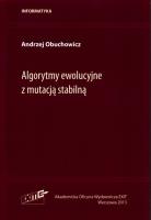 Algorytmy ewolucyjne z mutacją stabilną. Autor: Obuchowicz Andrzej. SmakLiter.pl Okładka książki Algorytmy ewolucyjne z mutacją stabilną