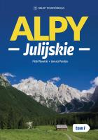 Alpy Julijskie. Tom 1 wyd. 2. Autor: Piotr Nowicki, Janusz Poręba. SmakLiter.pl Okładka książki Alpy Julijskie. Tom 1 wyd. 2