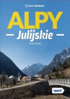 Alpy Julijskie. Tom 2. Autor: Janusz Poręba. SmakLiter.pl Okładka książki Alpy Julijskie. Tom 2
