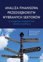 Analiza finansowa przedsiębiorstw wybranych... Autor: Wojciech Lichota, Ewelina Rabiej, Rafał Pitera. SmakLiter.pl Okładka książki Analiza finansowa przedsiębiorstw wybranych..