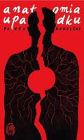 Anatomia upadku. Autor: Paweł Kowalski. SmakLiter.pl Okładka książki Anatomia upadku