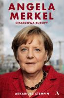 Angela Merkel. Cesarzowa Europy. Autor: Stempin Arkadiusz. SmakLiter.pl Okładka książki Angela Merkel. Cesarzowa Europy