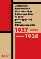 Antysemicki rumuński rząd Octaviana Gogi i Alexandru Cuzy w opinii polskojęzycznej prasy II Rzeczypospolitej. Autor: Jacek Walicki. SmakLiter.pl Okładka książki Antysemicki rumuński rząd Octaviana Gogi i Alexandru Cuzy w opinii polskojęzycznej prasy II Rzeczypospolitej
