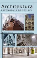 Architektura Przewodnik po stylach. Autor: Cunliffe Sarah, Loussier Jean. SmakLiter.pl Okładka książki Architektura Przewodnik po stylach