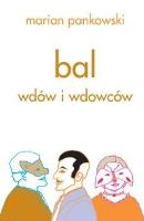 Bal wdów i wdowców. Autor: Pankowski Marian. SmakLiter.pl Okładka książki Bal wdów i wdowców