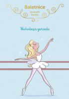Okładka książki Baletnice. Wschodząca gwiazda