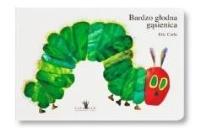 Bardzo głodna gąsienica XL. Autor: Carle Eric. SmakLiter.pl Okładka książki Bardzo głodna gąsienica XL