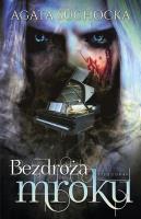 Bezdroża mroku Akt 4. Autor: Suchocka Agata. SmakLiter.pl Okładka książki Bezdroża mroku Akt 4