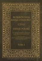Bezkrólewia ksiąg ośmioro czyli Dzieje Polski od zgonu Zygmunta Augusta roku 1572. Autor: Kaczorowski Włodzimierz. SmakLiter.pl Okładka książki Bezkrólewia ksiąg ośmioro czyli Dzieje Polski od zgonu Zygmunta Augusta roku 1572