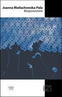 Bezpowrotne. Autor: Pacukiewicz Marek. SmakLiter.pl Okładka książki Bezpowrotne