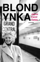Blondynka. Autor: Joyce Carol Oates. SmakLiter.pl Okładka książki Blondynka