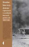 Okładka książki Brudne lata trzydzieste. Opowieści o wielkich burzach pyłowych