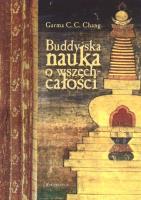 Buddyjska nauka o wszechcałości. Autor: Garma C.C. Chang. SmakLiter.pl Okładka książki Buddyjska nauka o wszechcałości