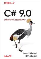 C# 9.0 Leksykon kieszonkowy. Autor: Joseph Albahari, Ben Albahari. SmakLiter.pl Okładka książki C# 9.0 Leksykon kieszonkowy