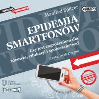 CD MP3 Epidemia smartfonów. Czy jest zagrożeniem dla zdrowia, edukacji i społeczeństwa?. Autor: Manfred Spitzer. SmakLiter.pl Okładka książki CD MP3 Epidemia smartfonów. Czy jest zagrożeniem dla zdrowia, edukacji i społeczeństwa?