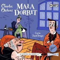 CD MP3 Mała Dorrit. Klasyka dla dzieci. Charles Dickens. Autor: Charles Dickens. SmakLiter.pl Okładka książki CD MP3 Mała Dorrit. Klasyka dla dzieci. Charles Dickens