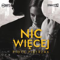 CD MP3 Nic więcej. Autor: Pietrzak Piotr. SmakLiter.pl Okładka książki CD MP3 Nic więcej