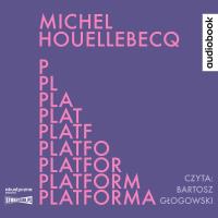 CD MP3 Platforma. Autor: Houellebecq Michel. SmakLiter.pl Okładka książki CD MP3 Platforma