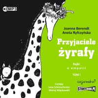 CD MP3 Przyjaciele żyrafy. Bajki o empatii. Tom 1. Autor: Berendt Joanna, Aneta Ryfczyńska. SmakLiter.pl Okładka książki CD MP3 Przyjaciele żyrafy. Bajki o empatii. Tom 1