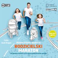 CD MP3 Rodzicielski maraton. Od narodzin dziecka aż do opuszczenia przez nie gniazda. Autor: Michael Schulte-Markwort. SmakLiter.pl Okładka książki CD MP3 Rodzicielski maraton. Od narodzin dziecka aż do opuszczenia przez nie gniazda