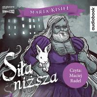 CD MP3 Siła niższa. Autor: Marta Kisiel. SmakLiter.pl Okładka książki CD MP3 Siła niższa