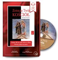 CD MP3  Zniszczę Twój kościół. Ostatnie 100 lat walki dobra ze złem, Historia jakiej nie znacie. Autor: Aleksandra Polewska. SmakLiter.pl Okładka książki CD MP3  Zniszczę Twój kościół. Ostatnie 100 lat walki dobra ze złem, Historia jakiej nie znacie