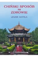 Chiński sposób na zdrowie. Autor: Leszek Matela. SmakLiter.pl Okładka książki Chiński sposób na zdrowie