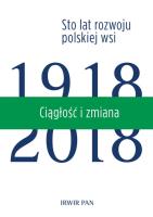 Ciągłość i zmiana Sto lat rozwoju polskiej wsi Tom 3. Autor: Opracowanie zbiorowe. SmakLiter.pl Okładka książki Ciągłość i zmiana Sto lat rozwoju polskiej wsi Tom 3