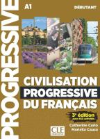 Civilisation progressive du francais debutant A1 3ed podręcznik do nauki cywilizacji Francji + CD. Autor: Carlo Catherine, Causa Mariella. SmakLiter.pl Okładka książki Civilisation progressive du francais debutant A1 3ed podręcznik do nauki cywilizacji Francji + CD