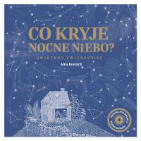 Co kryje nocne niebo?. Autor: Bestard Aina. SmakLiter.pl Okładka książki Co kryje nocne niebo?